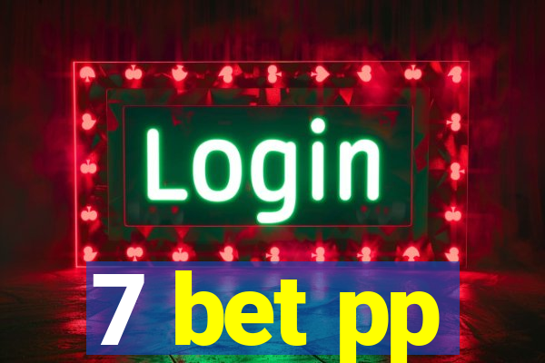 7 bet pp